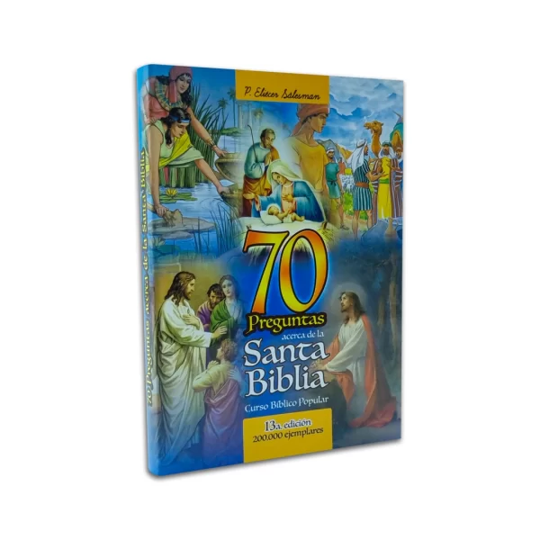 70 Preguntas acerca de la Santa Biblia - Eliécer Salesman (Apostolado Bíblico Católico)